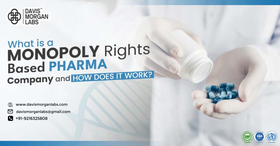 What is a Monopoly Rights-Based Pharma Company and How Does It Work